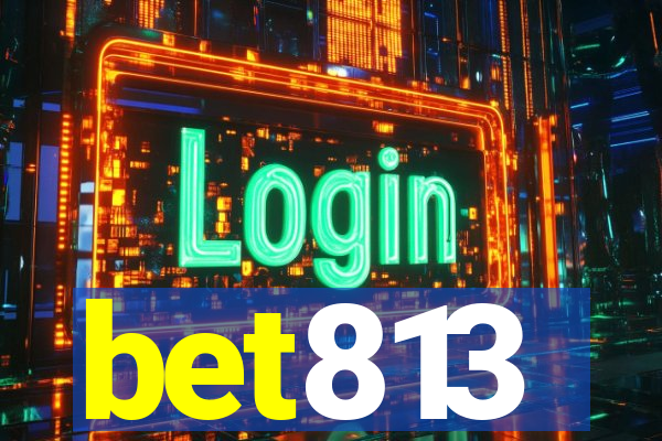 bet813