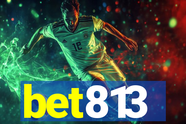 bet813