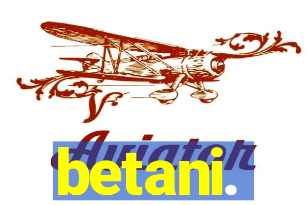 betani.