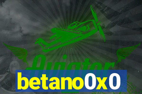 betano0x0