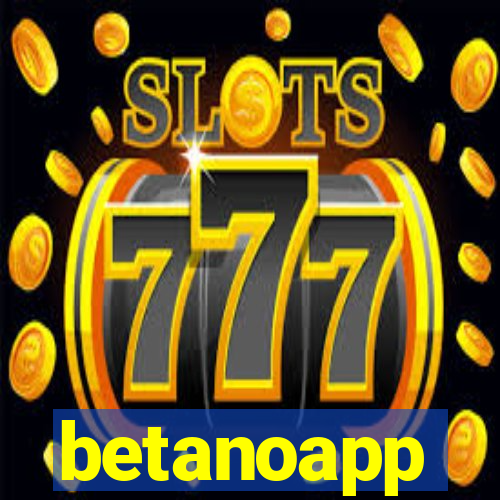 betanoapp