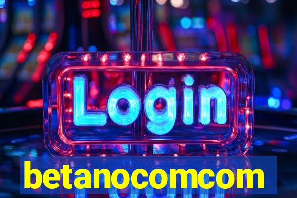 betanocomcom