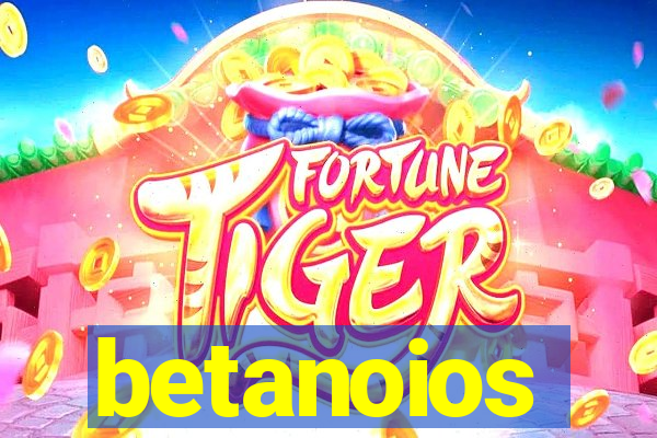 betanoios