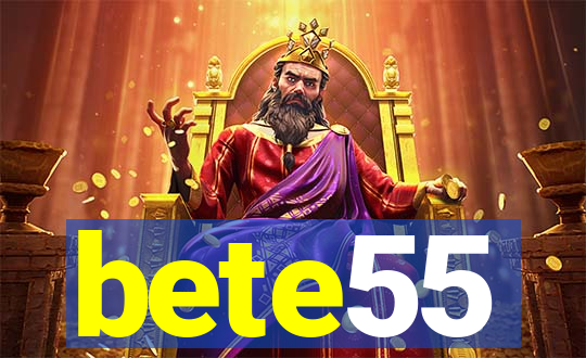 bete55