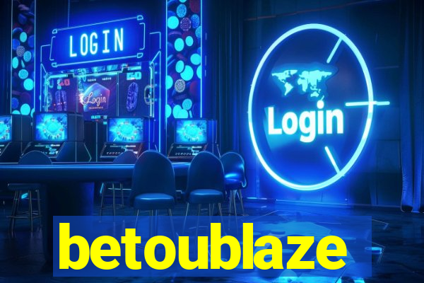 betoublaze