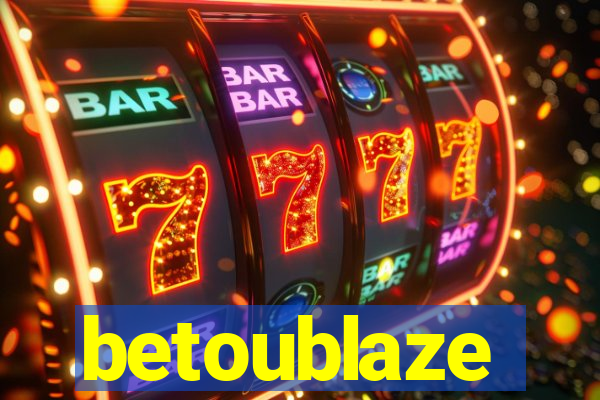 betoublaze