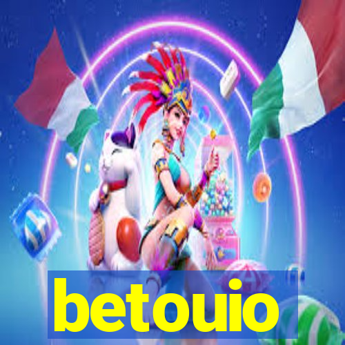 betouio