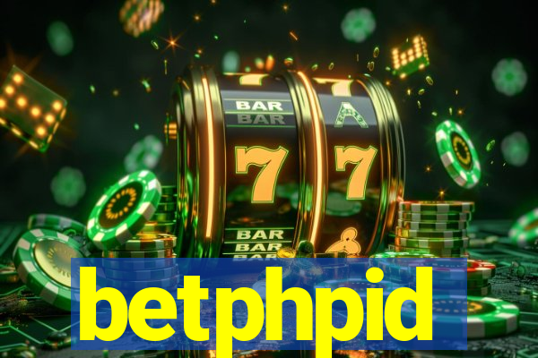 betphpid