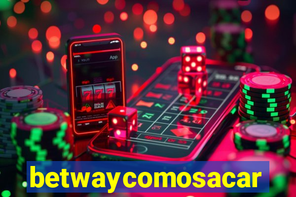 betwaycomosacar