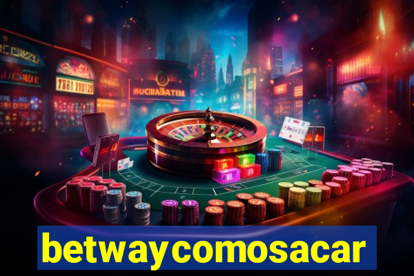 betwaycomosacar