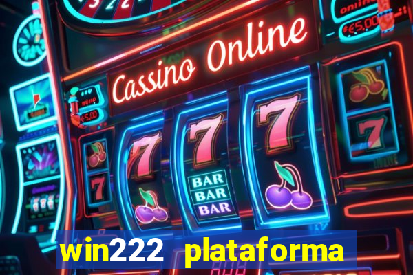 win222 plataforma de jogos