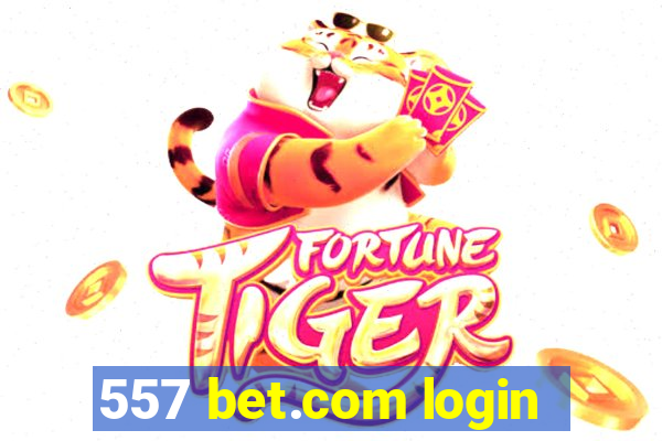 557 bet.com login