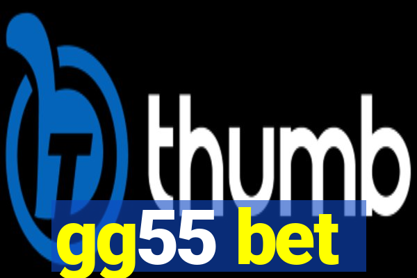 gg55 bet