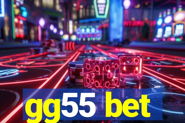 gg55 bet