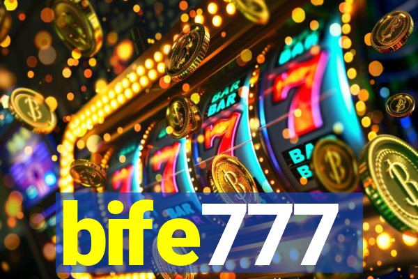 bife777