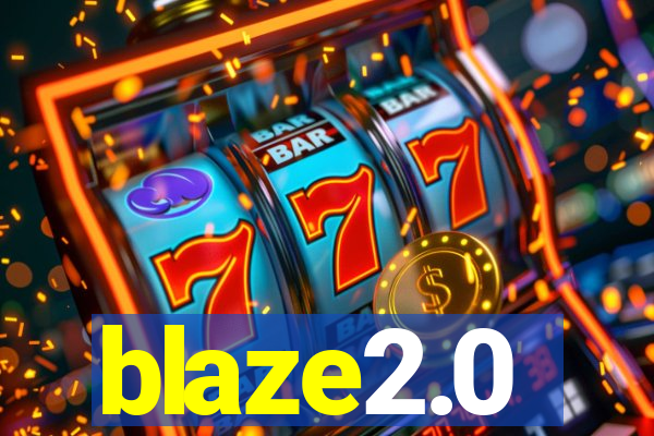 blaze2.0