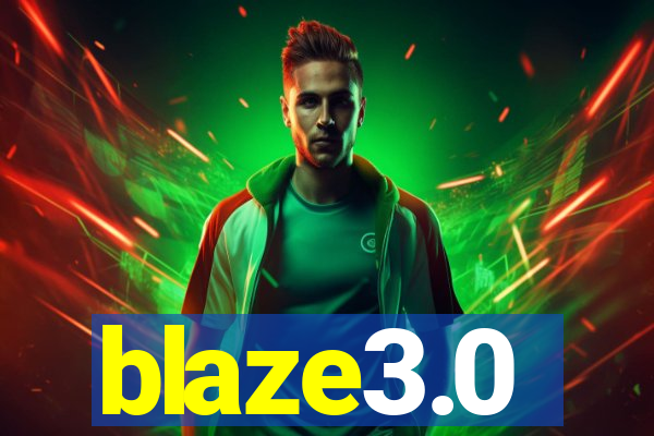 blaze3.0