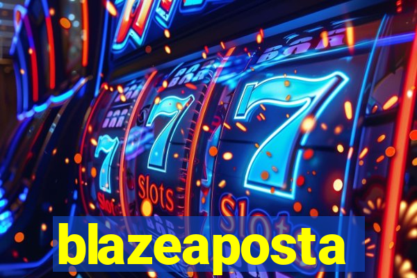 blazeaposta