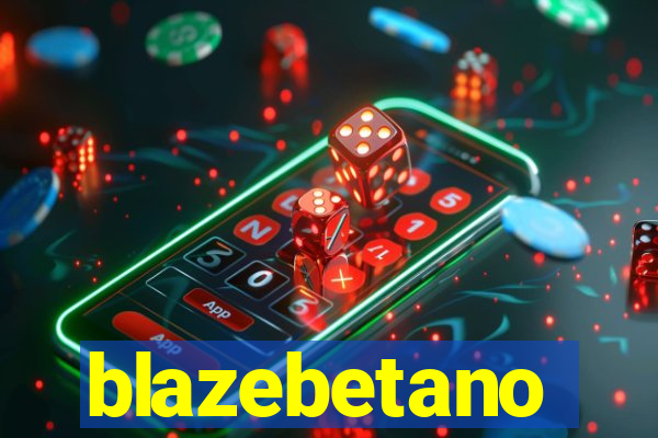 blazebetano