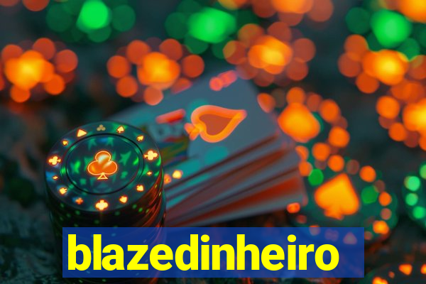 blazedinheiro