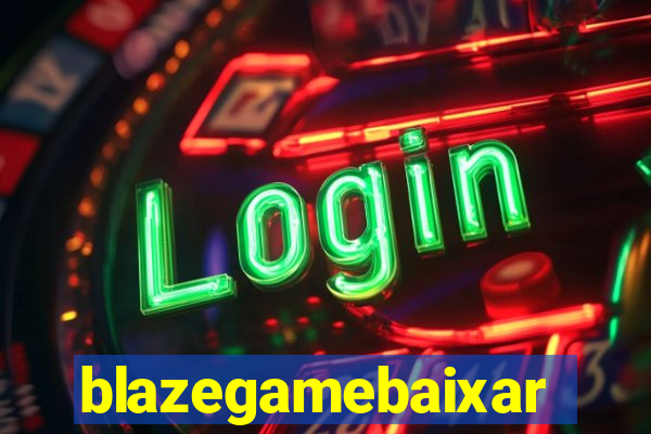 blazegamebaixar