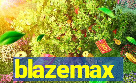 blazemax