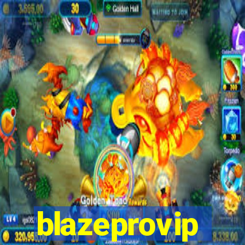 blazeprovip