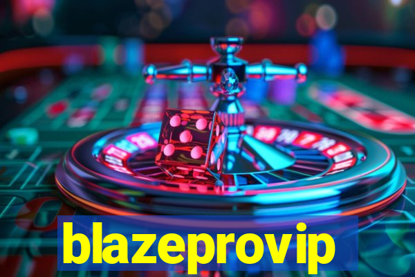 blazeprovip