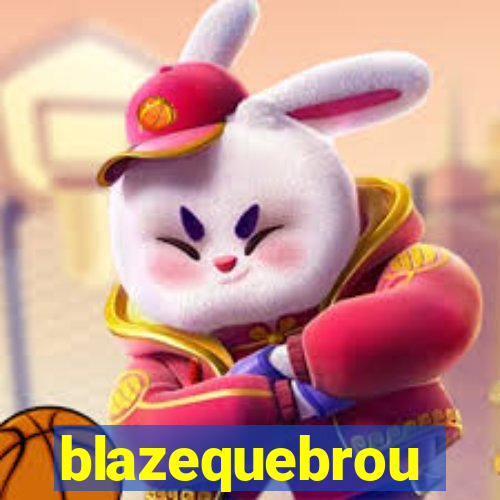 blazequebrou