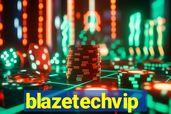 blazetechvip