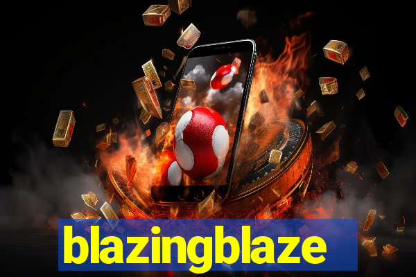 blazingblaze