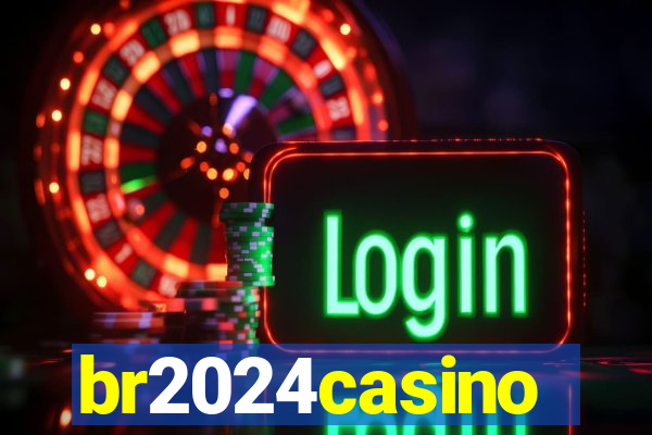 br2024casino