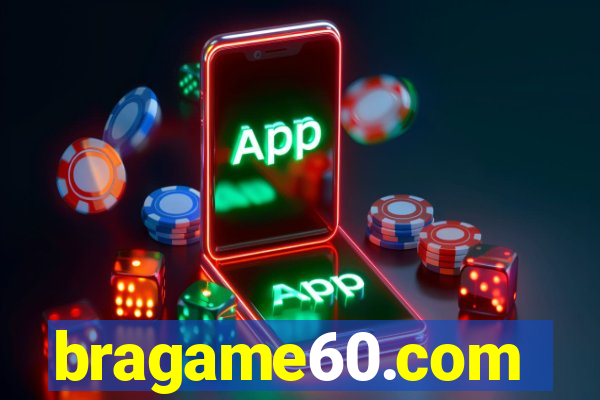 bragame60.com