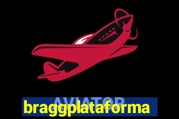 braggplataforma