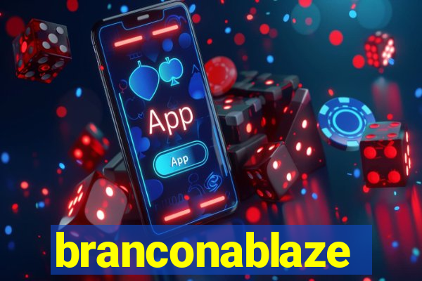 branconablaze