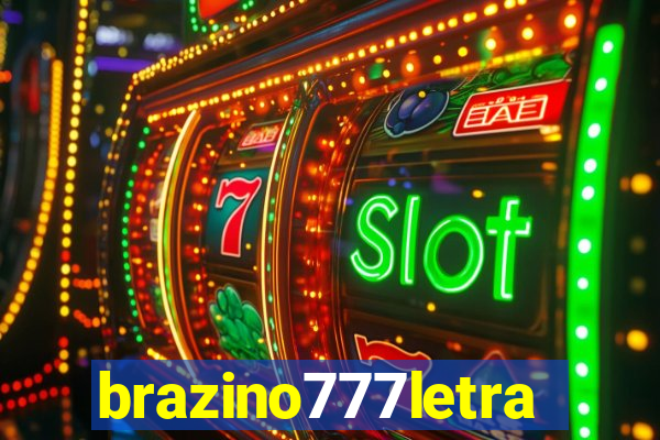 brazino777letra