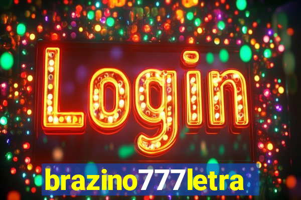 brazino777letra