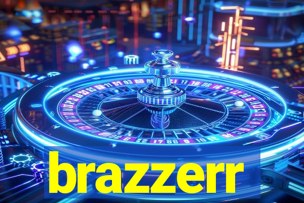 brazzerr