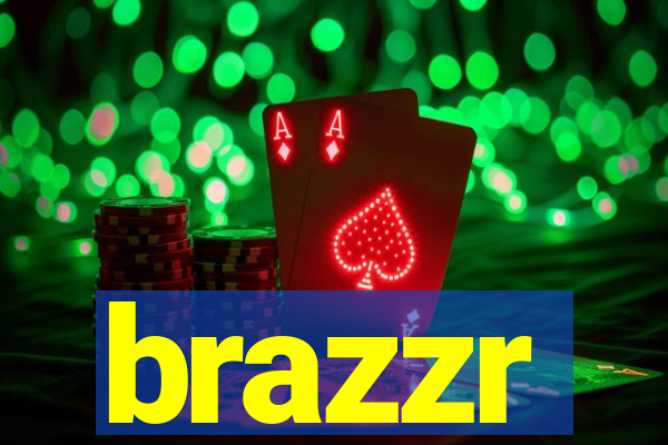 brazzr