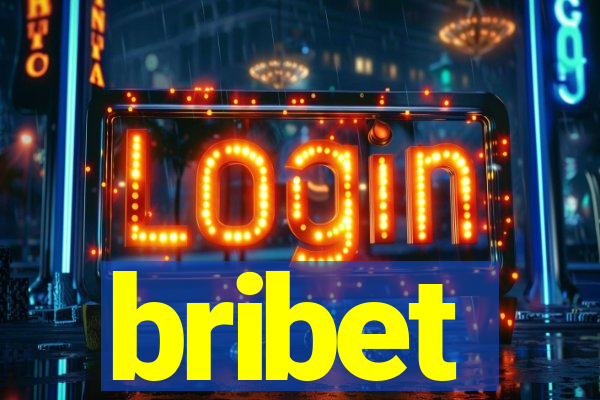 bribet