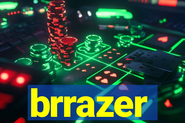 brrazer