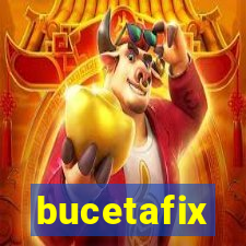 bucetafix