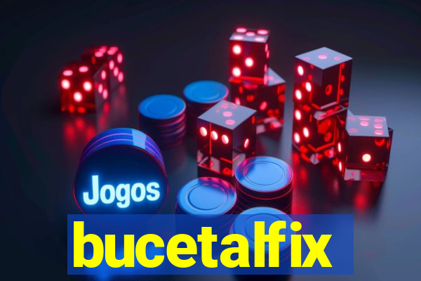 bucetalfix