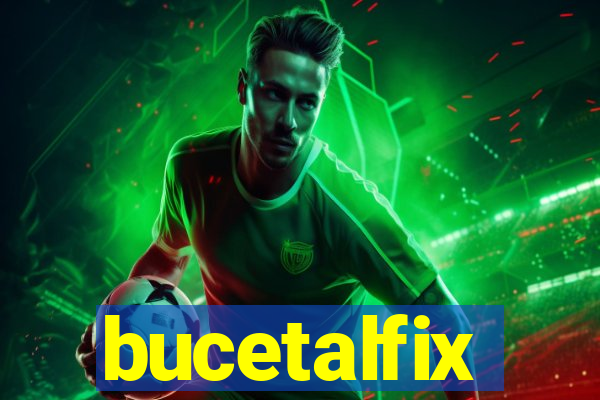 bucetalfix