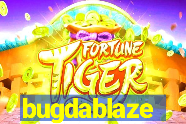 bugdablaze