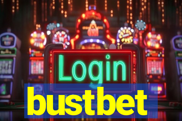 bustbet