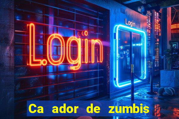 Ca ador de zumbis baixar ca ador de zumbi filme completo dublado