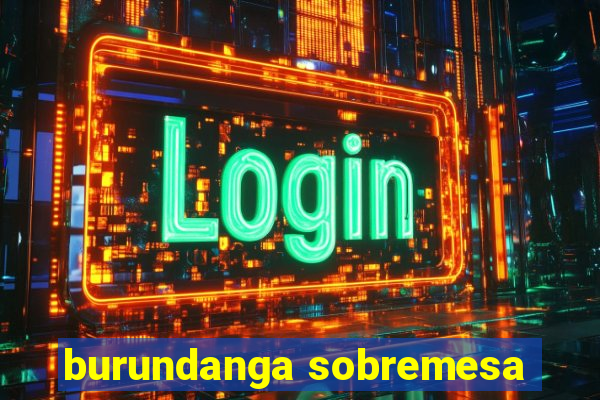 burundanga sobremesa