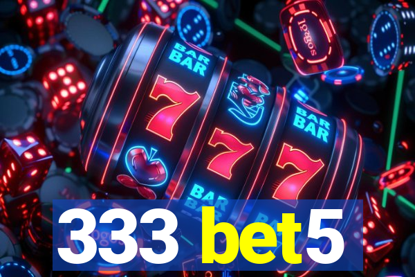 333 bet5