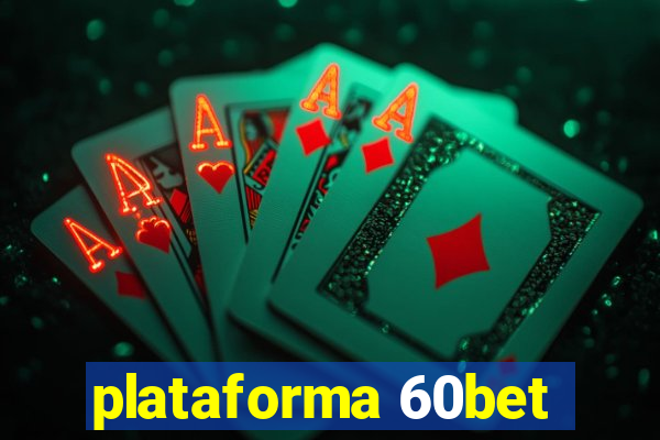 plataforma 60bet